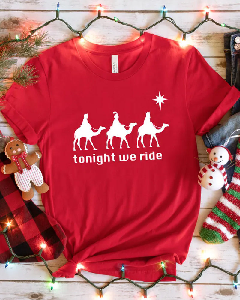 Women's Tonight We Ride Christmas T-shirt Christmas t-shirts Three wise men women's christmas