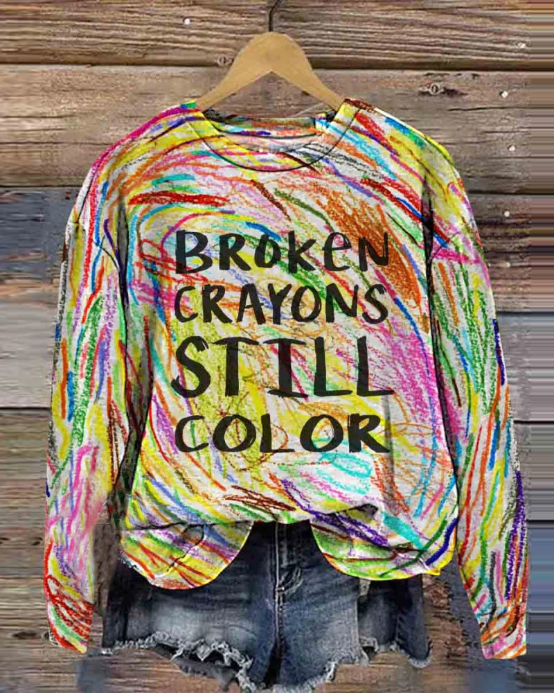 Broken Crayons Still Color Casual Sweatshirt 2024 f/w Mental Health spring sweatshirts