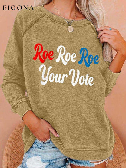 Vintage Roe Roe Roe Your Vote Print Sweatshirt roe