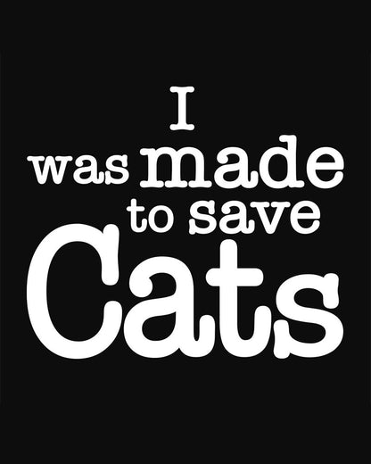 I Was Made To Save Cats Standard Tee Black 2024 f/w Cute Animals spring summer t-shirts