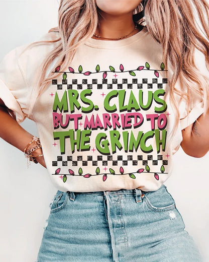 Mrs. Claus But Married To The Grinch print round neck T-shirt 2024 f/w christmas Grinch spring summer t-shirts