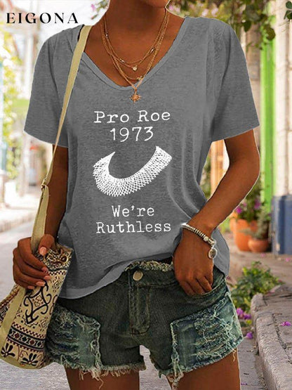 Pro Roe 1973 We're Ruthless Print V-Neck T-Shirt roe