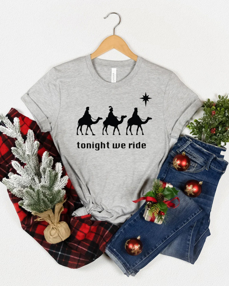 Women's Tonight We Ride Christmas T-shirt Christmas t-shirts Three wise men women's christmas