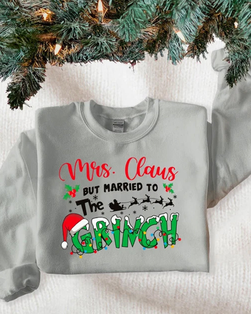 Mrs. Claus But Married To The Grinch round neck sweatshirt 2024 f/w christmas Grinch sweatshirts