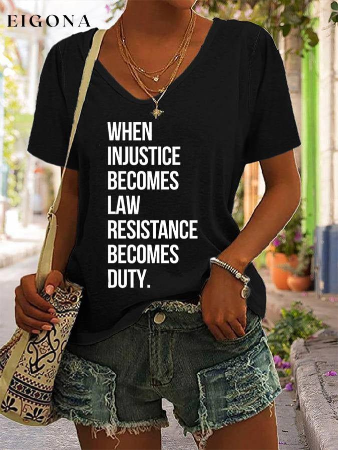 Women's When Injustice Becomes Law Resistance Becomes Duty Print V-Neck Short Sleeve T-Shirt roe